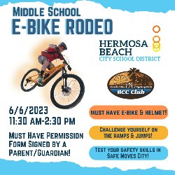 Middle School E-Bike Rodeo - 6/6/2023 from 11:30 AM-2:30 PM. Must have permission form signed by a parent/guardian! Must have E-Bike & Helmet! Challenge Yourself on the Ramps & Jumps! Test your Safety Skills in Safe Moves City!